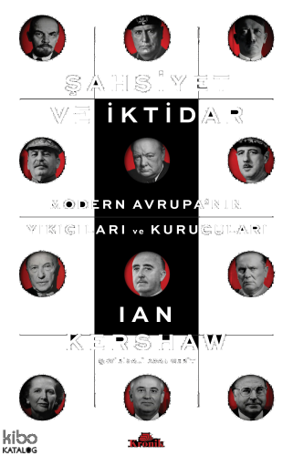 Şahsiyet ve İktidar;Modern Avrupa’nın Yıkıcıları ve Kurucuları