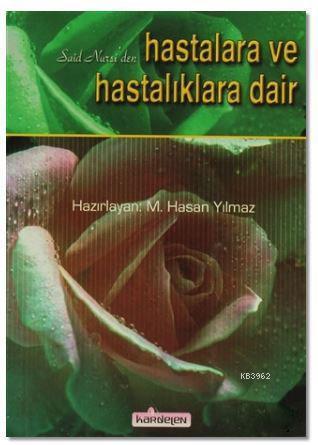 Said Nursi'den Hastalara ve Hastalıklara Dair
