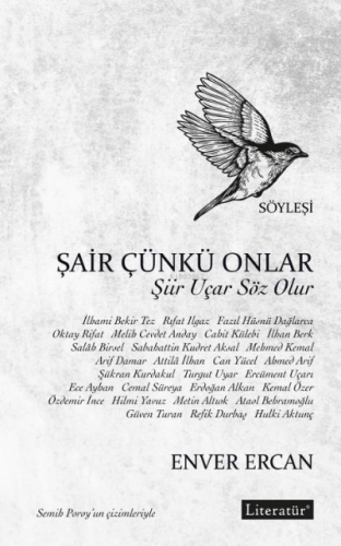 Şair Çünkü Onlar;Şiir Uçar Söz Olur