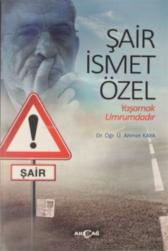Şair İsmet Özel ;Yaşamak Umrumdadır