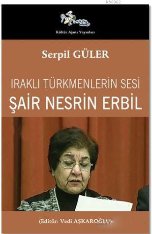 Şair Nesrin Erbil; Iraklı Türkmenlerin Sesi