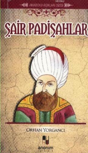 Şair Padişahlar; Anadolu Aşıkları Dizisi