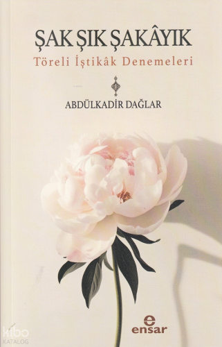 Şak Şık Şakayık-Töreli İştikak Denemeleri