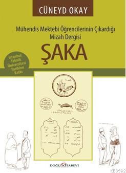 Şaka; Mühendis Mektebi Öğrencilerinin Çıkardığı Mizah Dergisi
