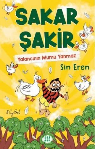 Sakar Şakir  4 - Yalancının Mumu Yanmaz