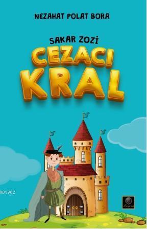 Sakar Zozi; Cezacı Kral