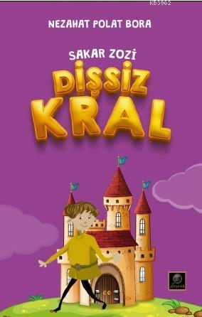 Sakar Zozi; Dişşiz Kral