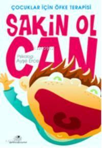 Sakin Ol Can