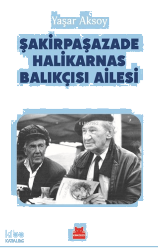 Şakirpaşazade Halikarnas Balıkçısı Ailesi