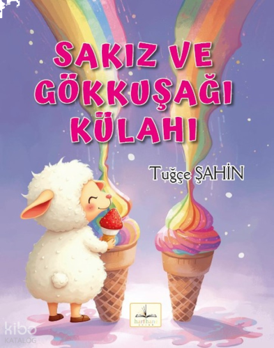 Sakız ve Gökkuşağı Külahı