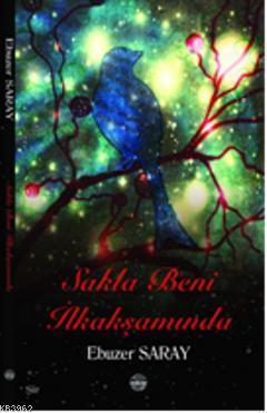 Sakla Beni İlkakşamında