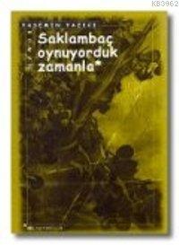 Saklambaç Oynuyorduk Zamanla