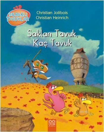 Saklan Tavuk, Kaç Tavuk; Meraklı Tavuklar