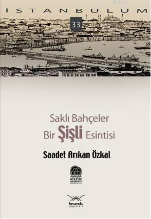 Saklı Bahçeler| Bir Şişli Esintisi