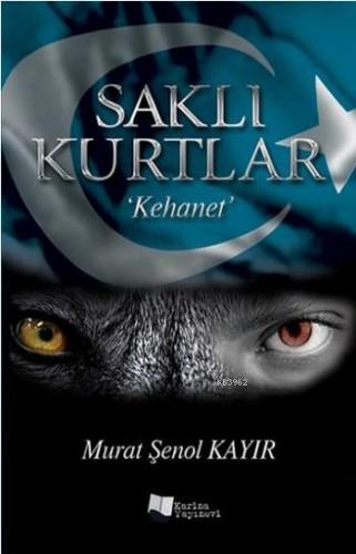 Saklı Kurtlar; Kehanet