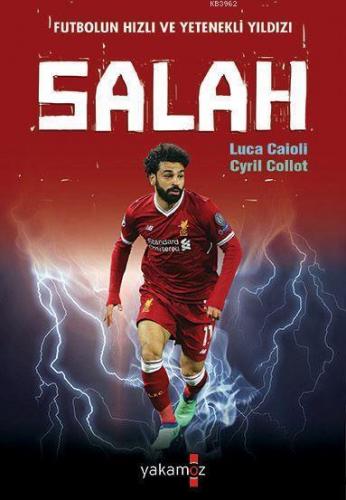 Salah; Futbolun Hızlı ve Yetenekli Yıldızı