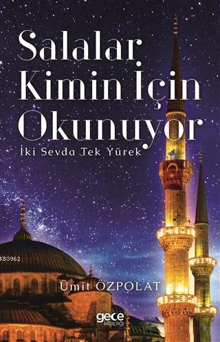 Salalar Kimin İçin Okunuyor; İki Sevda Tek Yürek