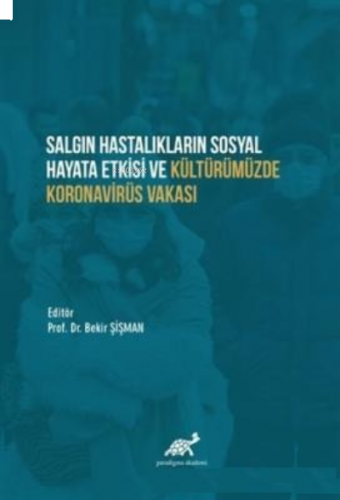 Salgın Hastalıkların Sosyal Hayata Etkisi ve Kültürümüzde Koronavirüs Vakası