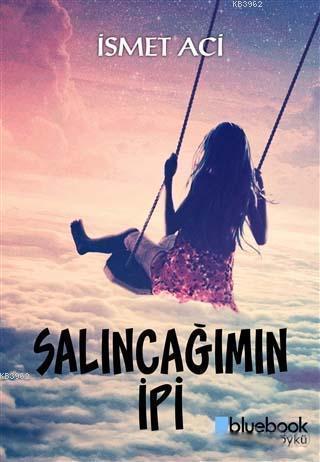 Salıncağımın İpi