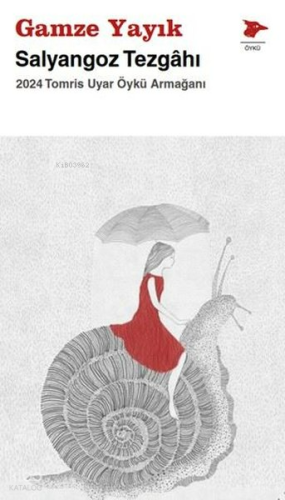 Salyangoz Tezgahı;2024 Tomris Uyar Öykü Armağanı