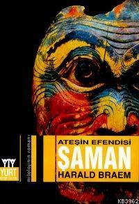 Şaman; Ateşin Efendisi