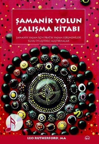Şamanik Yolun Çalışma Kitabı