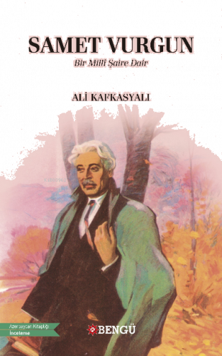Samet Vurgun Bir Millî Şaire Dair