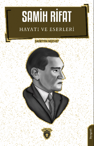 Samih Rifat Hayatı ve Eserleri