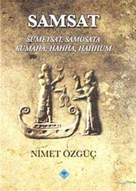 Samsat; Sümeysat, Samosata Kumaha, Hahha, Hahhum