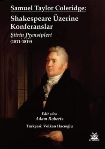 Samuel Taylor Coleridge: Shakespeare Üzerine Konferanslar: Şiirin Prensipleri 1811 - 1819