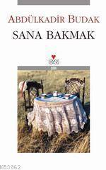 Sana Bakmak