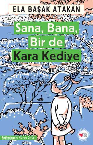 Sana, Bana, Bir de Kara Kediye