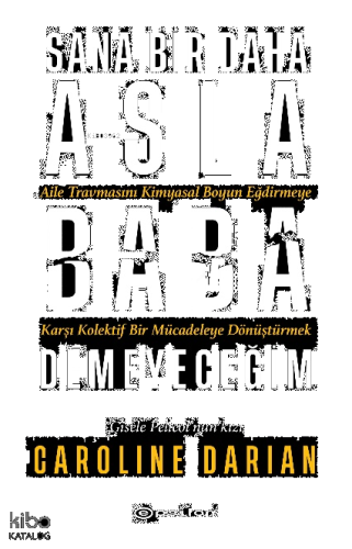 Sana Bir Daha Asla Baba Demeyeceğim
