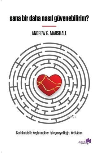Sana Bir Daha Nasıl Güvenebilirim?