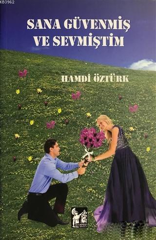 Sana Güvenmiş ve Sevmiştim