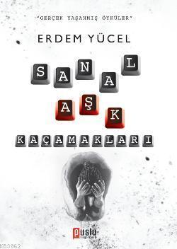 Sanal Aşk Kaçamakları