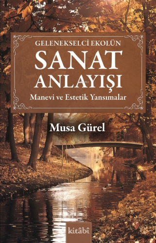 Sanat Anlayışı;Manevi ve Estetik Yansımalar