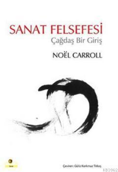 Sanat Felsefesi; Çağdaş Bir Giriş