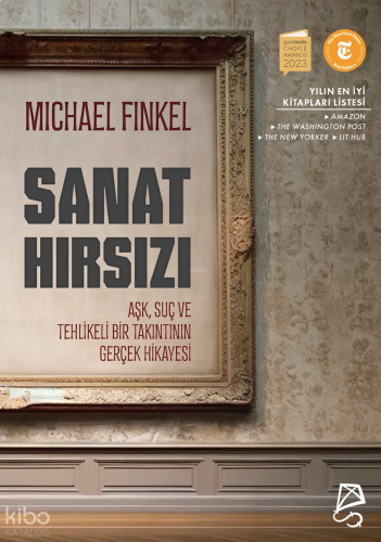 Sanat Hırsızı;Aşk, Suç ve Tehlikeli Bir Takıntının Gerçek Hikayesi