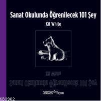 Sanat Okulunda Öğrenilecek 101 Şey