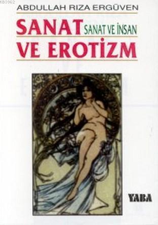 Sanat ve Erotizm; Sanat ve İnsan