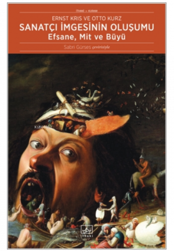Sanatçı İmgesinin Oluşumu; Efsane, Mit ve Büyü