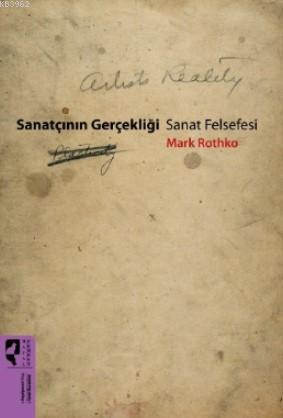 Sanatçının Gerçekliği; Sanat Felsefesi