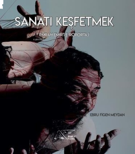 Sanatı Keşfetmek - Emrah Emir’le Röportaj