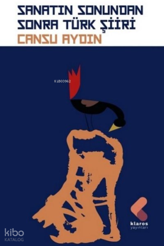 Sanatın Sonundan Sonra Türk Şiiri