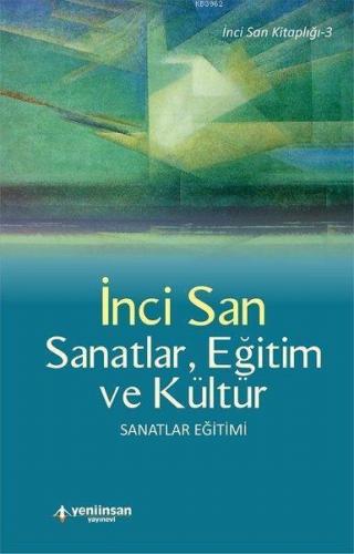 Sanatlar, Eğitim ve Kültür; Sanatlar Eğitimi