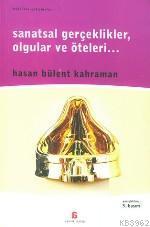 Sanatsal Gerçeklikler Olgular ve Öteleri...