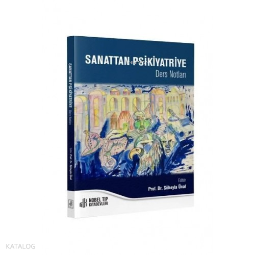 Sanattan Psikiyatriye Ders Notları
