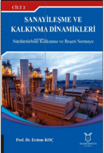 Sanayileşme ve Kalkınma Dinamikleri Cilt 2