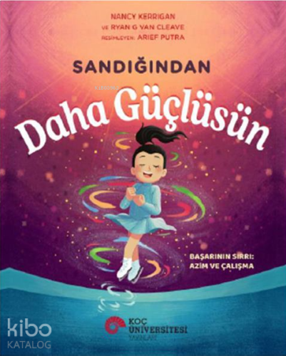 Sandığından Daha Güçlüsün